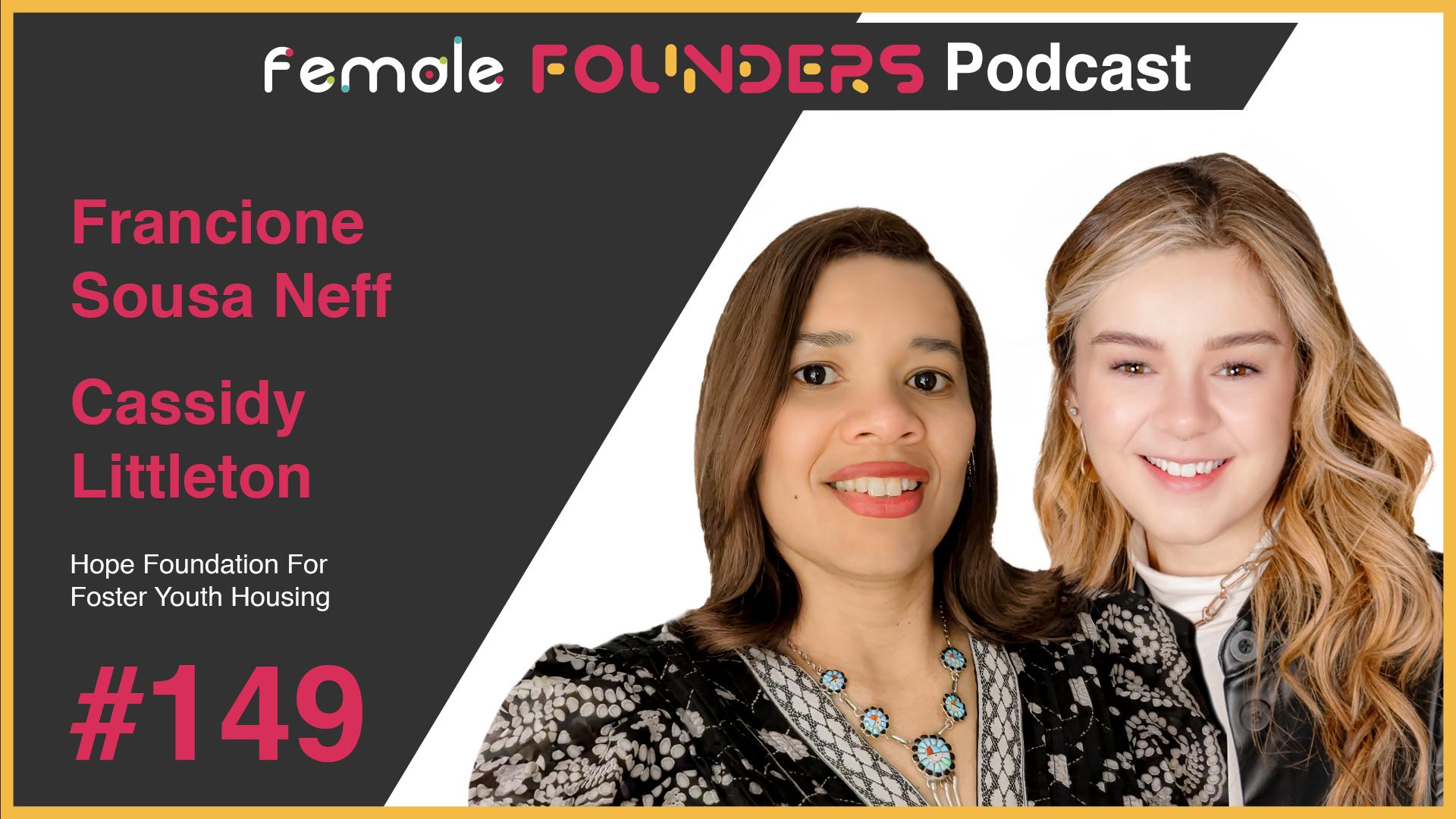 Francione Sousa Neff and Cassidy Littleton: Empowering Aging out Foster Youth