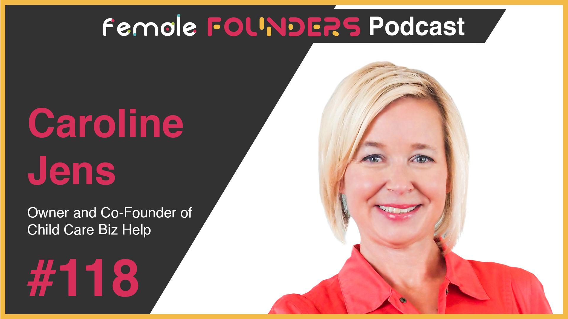 Caroline Jens: Empowering Childcare Entrepreneurs for Success