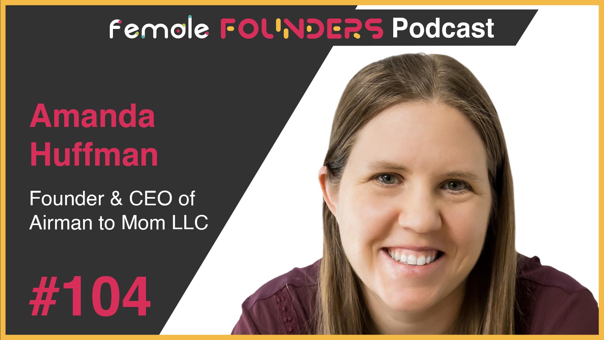 Amanda Huffman: Supporting Women Veterans Through Storytelling and Resources